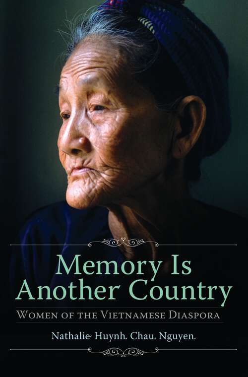 Book cover of Memory Is Another Country: Women of the Vietnamese Diaspora (Non-ser.)