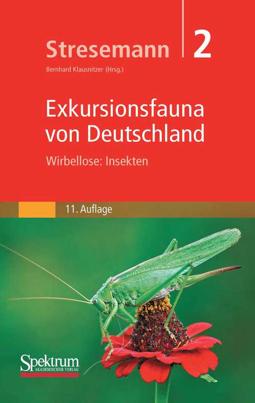 Book cover of Stresemann - Exkursionsfauna von Deutschland, Band 2: Band 2 Wirbellose: Insekten (11. Aufl. 2011)
