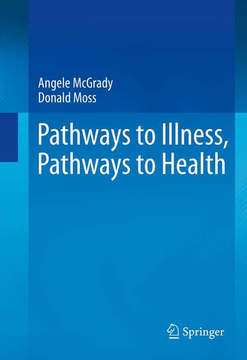 Book cover of Pathways to Illness, Pathways to Health (2013)