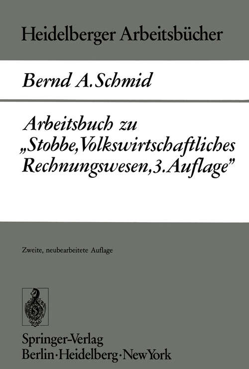 Book cover of Arbeitsbuch zu „Stobbe, Volkswirtschaftliches Rechnungswesen, 3.Auflage“ (2. Aufl. 1972) (Heidelberger Arbeitsbücher #1)