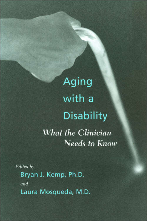 Book cover of Aging with a Disability: What the Clinician Needs to Know