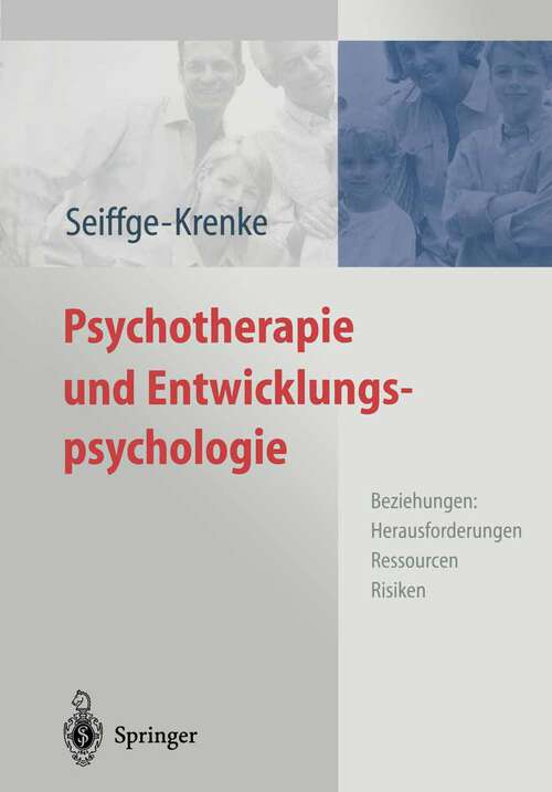 Book cover of Psychotherapie und Entwicklungspsychologie: Beziehungen: Herausforderungen, Ressourcen, Risiken (2004)