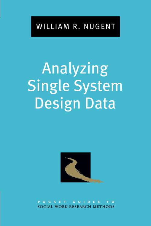 Book cover of Analyzing Single System Design Data (Pocket Guide to Social Work Research Methods)