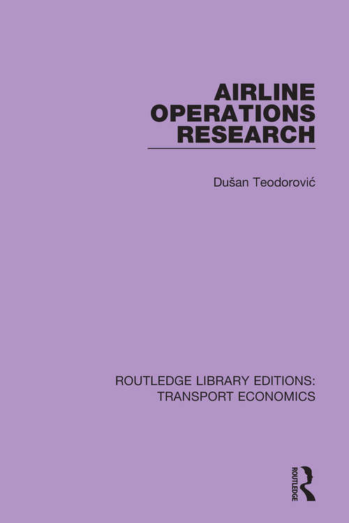 Book cover of Airline Operations Research (Routledge Library Editions: Transport Economics #3)