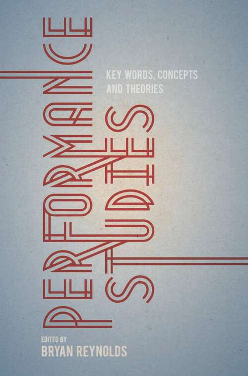 Book cover of Performance Studies: Key Words, Concepts and Theories
