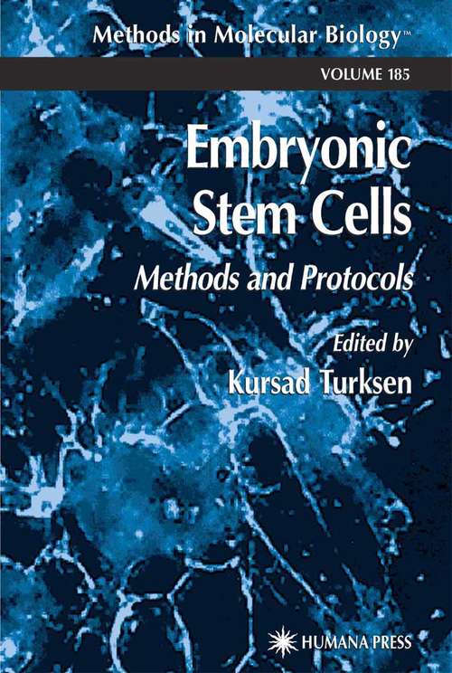 Book cover of Embryonic Stem Cells: Methods and Protocols (2002) (Methods in Molecular Biology #185)