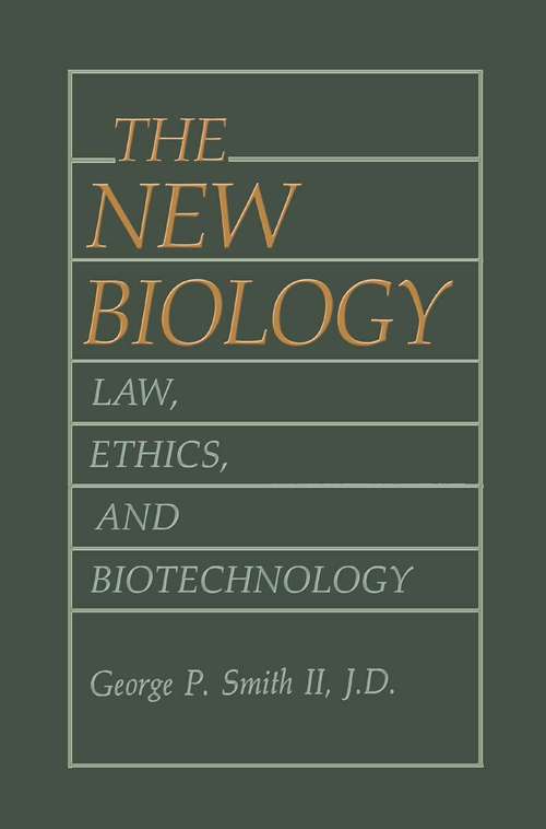 Book cover of The New Biology: Law, Ethics, and Biotechnology (1989)