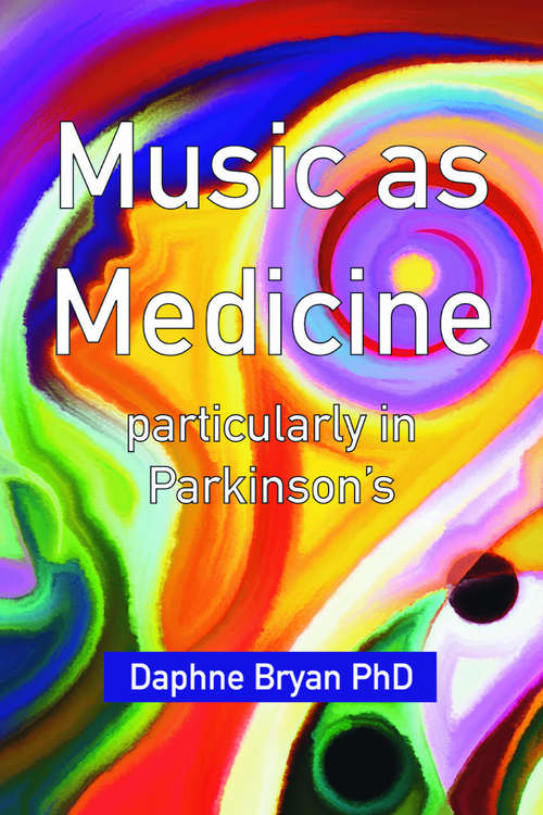 Book cover of Music as Medicine: particularly in Parkinson's