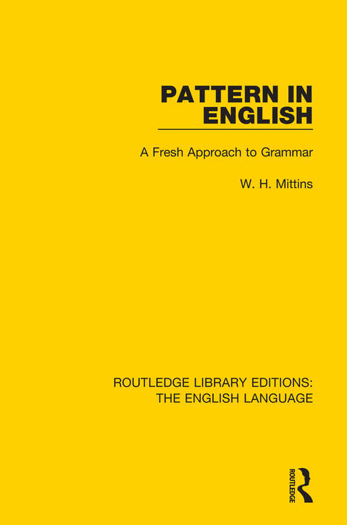 Book cover of Pattern in English: A Fresh Approach to Grammar (Routledge Library Editions: The English Language)