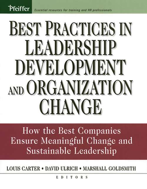 Book cover of Best Practices in Leadership Development and Organization Change: How the Best Companies Ensure Meaningful Change and Sustainable Leadership (J-B US non-Franchise Leadership #18)