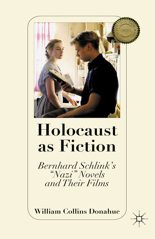 Book cover of Holocaust as Fiction: Bernhard Schlink’s “Nazi” Novels and Their Films (2010)