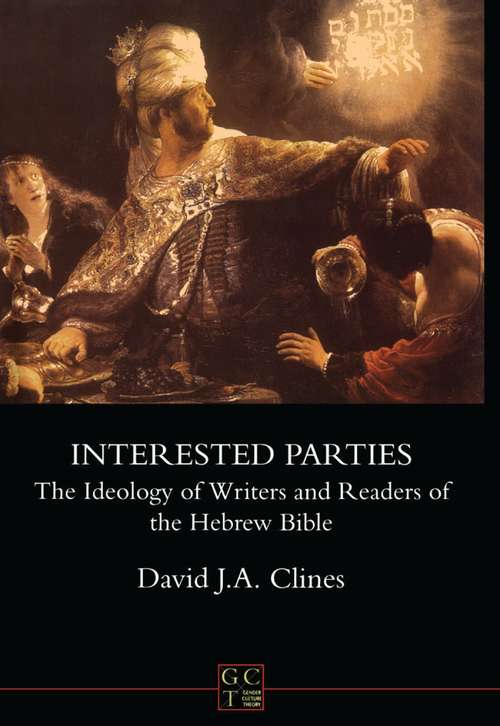 Book cover of Interested Parties: The Ideology of Writers and Readers of the Hebrew Bible (The Library of Hebrew Bible/Old Testament Studies)