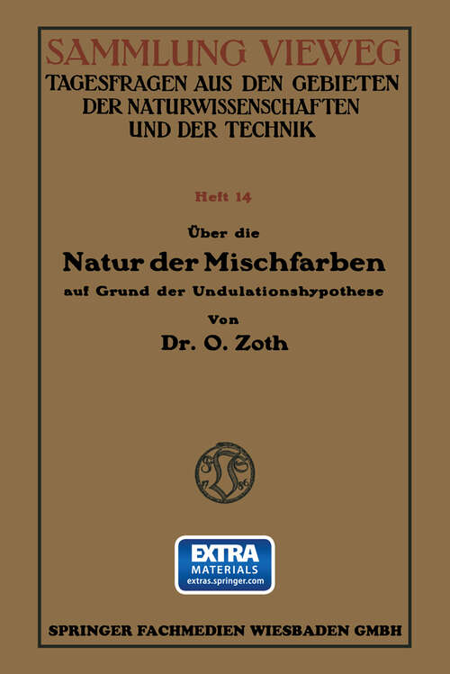 Book cover of Über die Natur der Mischfarben auf Grund der Undulationshypothese (1914) (Sammlung Vieweg)