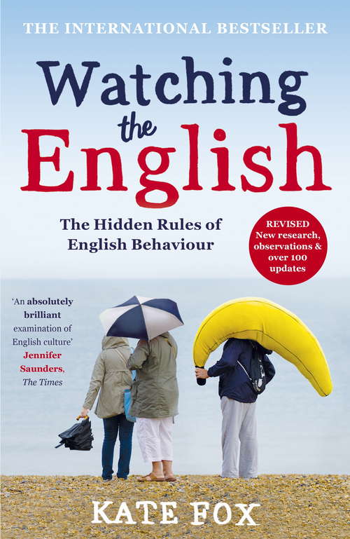 Book cover of Watching the English: The Hidden Rules Of English Behaviour (2)
