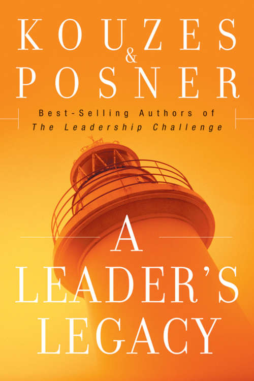 Book cover of A Leader's Legacy (J-B Leadership Challenge: Kouzes/Posner #135)