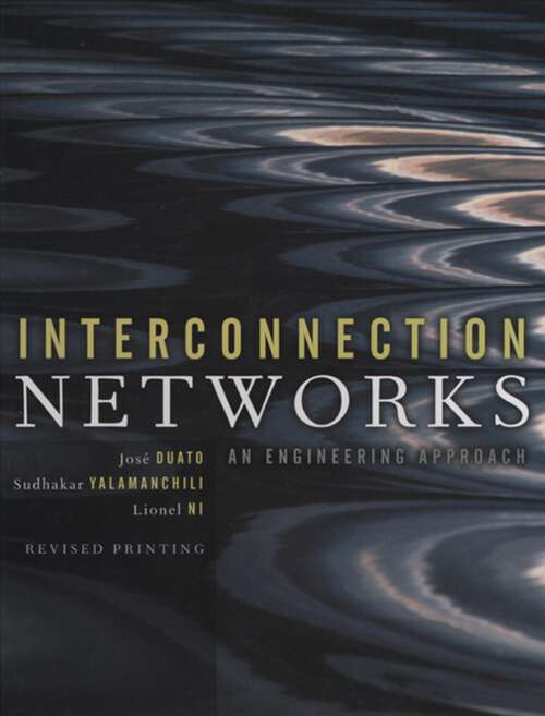 Book cover of Interconnection Networks (The Morgan Kaufmann Series in Computer Architecture and Design)