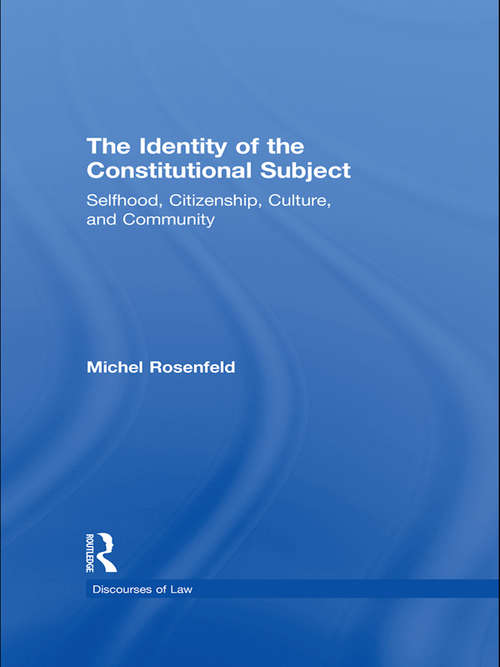 Book cover of The Identity of the Constitutional Subject: Selfhood, Citizenship, Culture, and Community