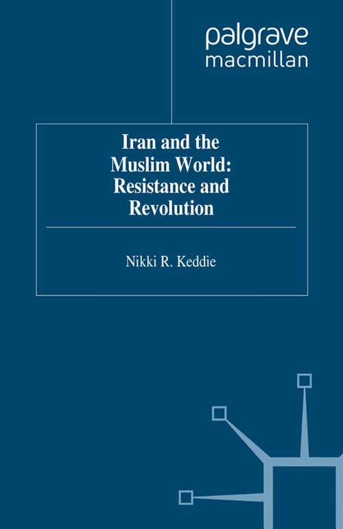 Book cover of Iran and the Muslim World: Resistance And Revolution (1995)