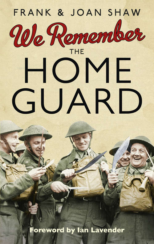Book cover of We Remember the Home Guard (We Remember Ser.)