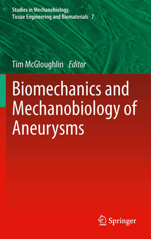 Book cover of Biomechanics and Mechanobiology of Aneurysms (2011) (Studies in Mechanobiology, Tissue Engineering and Biomaterials #7)