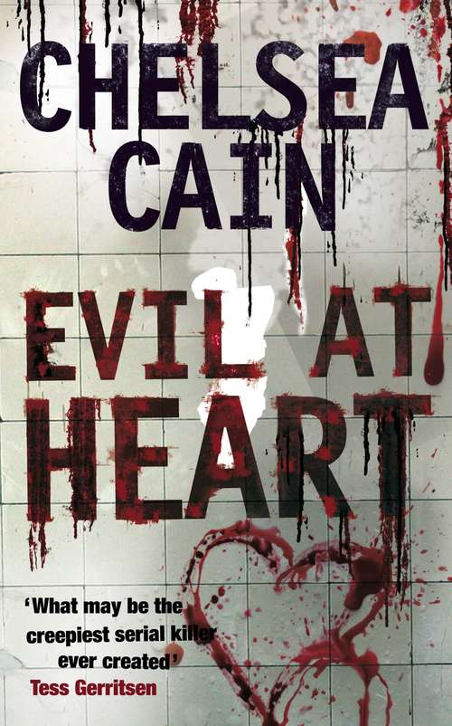Book cover of Evil at Heart (Archie Sheridan And Gretchen Lowell Ser. #3)