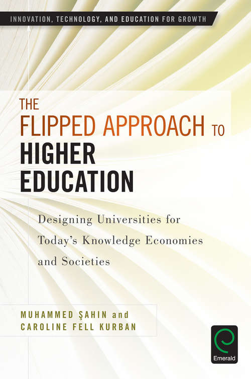 Book cover of The Flipped Approach to Higher Education: Designing Universities for Today’s Knowledge Economies and Societies