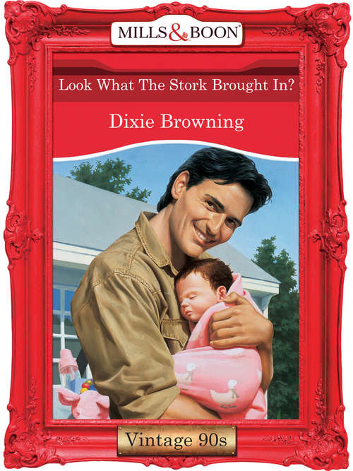 Book cover of Look What The Stork Brought In? (ePub First edition) (Mills And Boon Vintage Desire Ser.)
