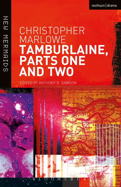 Book cover of Tamburlaine: Parts One And Two (New Mermaids)