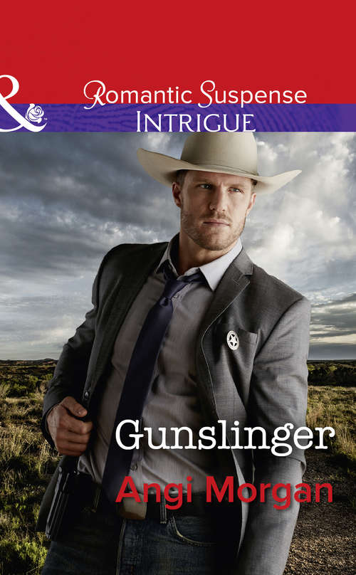 Book cover of Gunslinger: Gunslinger Man Of Action Cowboy Secrets (ePub edition) (Texas Rangers: Elite Troop #3)