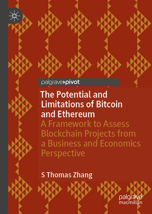 Book cover of The Potential and Limitations of Bitcoin and Ethereum: A Framework to Assess Blockchain Projects from a Business and Economics Perspective (2024)