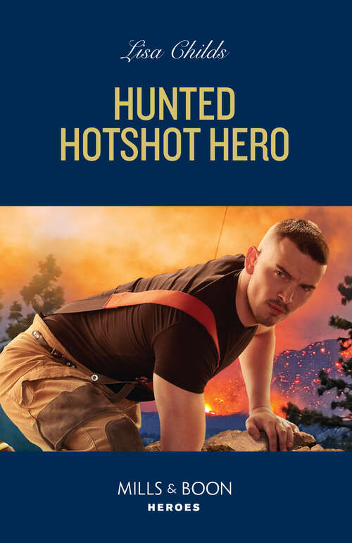 Book cover of Hunted Hotshot Hero (ePub edition) (Hotshot Heroes #10)