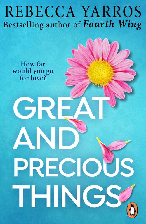 Book cover of Great and Precious Things: TikTok made me buy it: The most heart-warming and emotional romance of 2023 from the Sunday Times bestseller