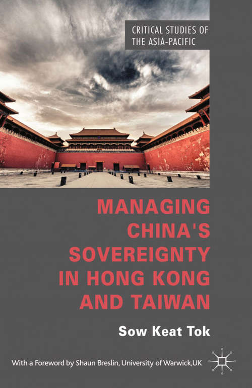 Book cover of Managing China's Sovereignty in Hong Kong and Taiwan (2013) (Critical Studies of the Asia-Pacific)