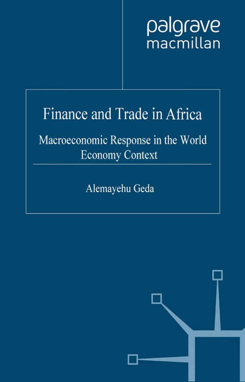 Book cover of Finance and Trade in Africa: Macroeconomic Response in the World Economy Context (2002) (International Finance and Development)