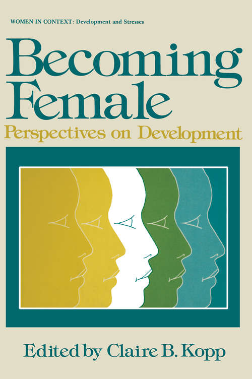 Book cover of Becoming Female: Perspectives on Development (1979) (Women in Context #2)