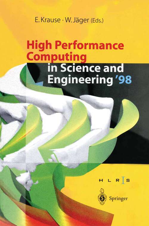 Book cover of High Performance Computing in Science and Engineering ’98: Transactions of the High Performance Computing Center Stuttgart (HLRS) 1998 (1999)