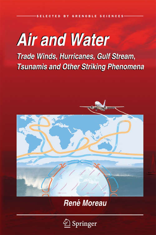 Book cover of Air and Water: Trade Winds, Hurricanes, Gulf Stream, Tsunamis and Other Striking Phenomena (1st ed. 2017)