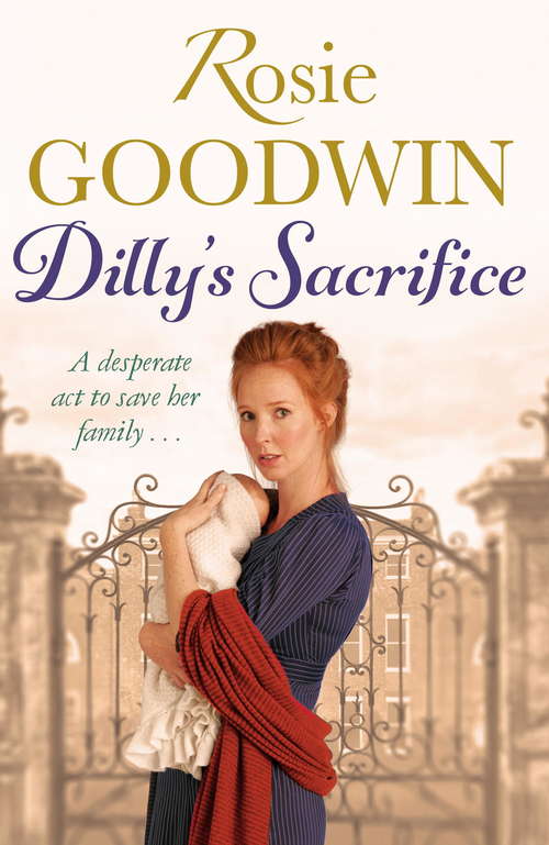 Book cover of Dilly's Sacrifice: The gripping saga of a mother's love from a much-loved Sunday Times bestselling author (Dilly's Story #1)