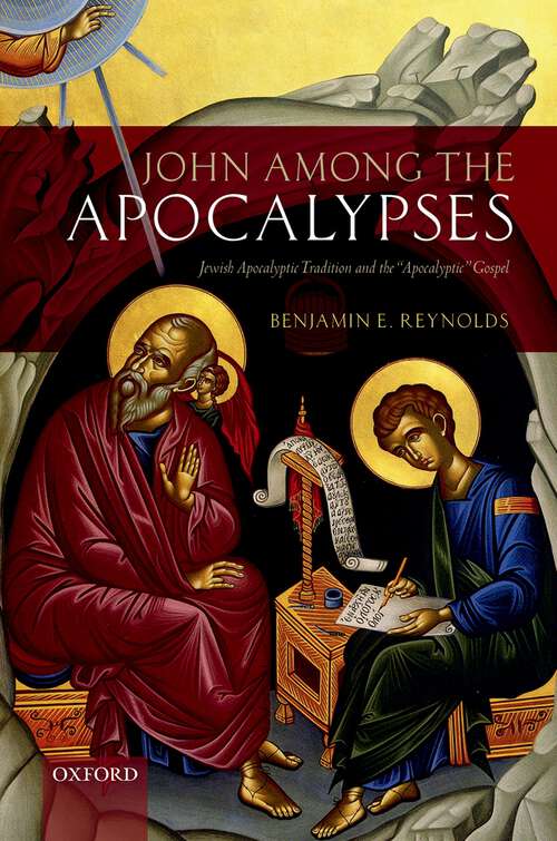 Book cover of John among the Apocalypses: Jewish Apocalyptic Tradition and the 'Apocalyptic' Gospel