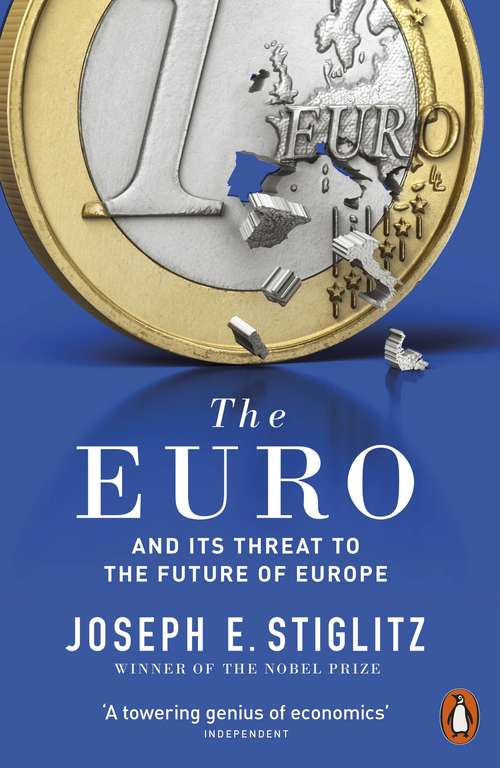 Book cover of The Euro: And its Threat to the Future of Europe