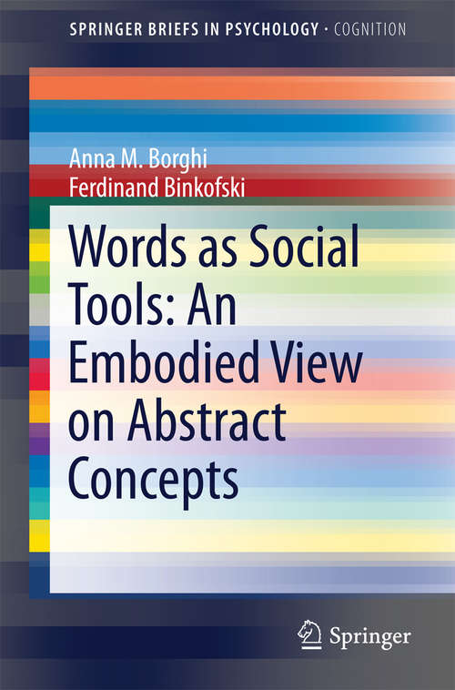 Book cover of Words as Social Tools: An Embodied View On Abstract Concepts (2014) (SpringerBriefs in Psychology)