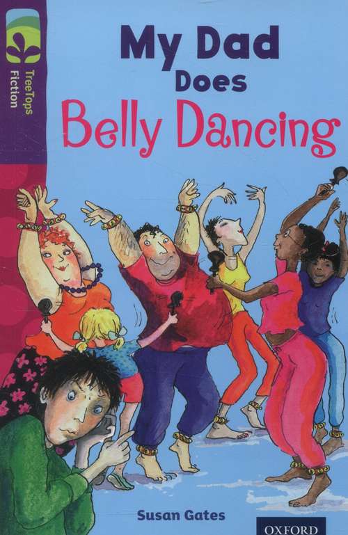 Book cover of Oxford Reading Tree, Level 11B: My Dad Does Belly Dancing (PDF) (3)