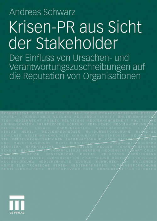 Book cover of Krisen-PR aus Sicht der Stakeholder: Der Einfluss von Ursachen- und Verantwortungszuschreibungen auf die Reputation von Organisationen (2010) (Organisationskommunikation)