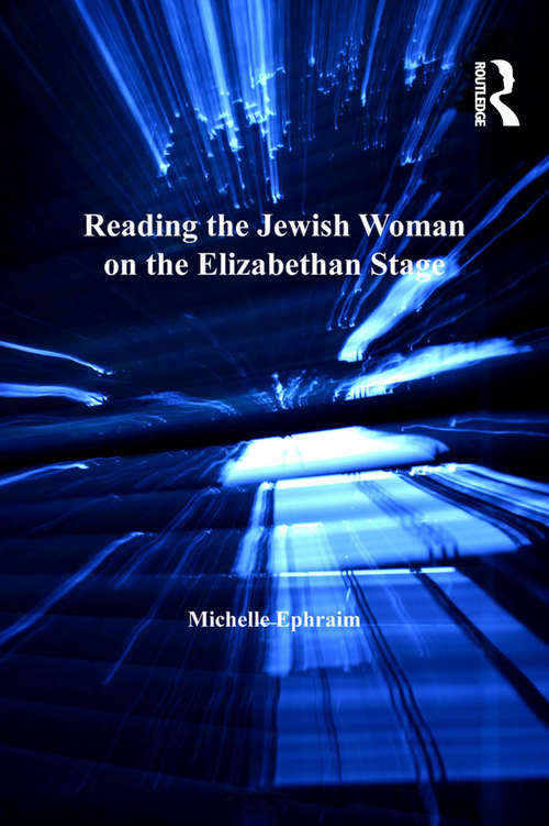 Book cover of Reading the Jewish Woman on the Elizabethan Stage