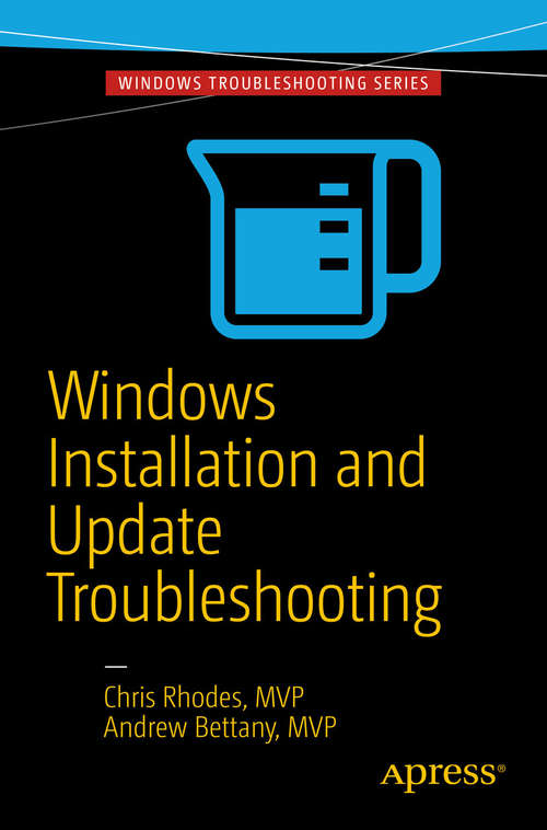 Book cover of Windows Installation and Update Troubleshooting (1st ed.)