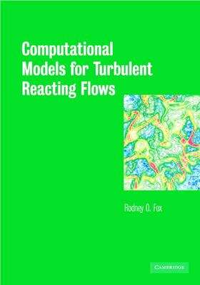 Book cover of Computational Models For Turbulent Reacting Flows (Cambridge Series In Chemical Engineering Ser.)