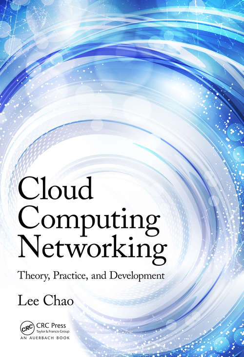 Book cover of Cloud Computing Networking: Theory, Practice, and Development
