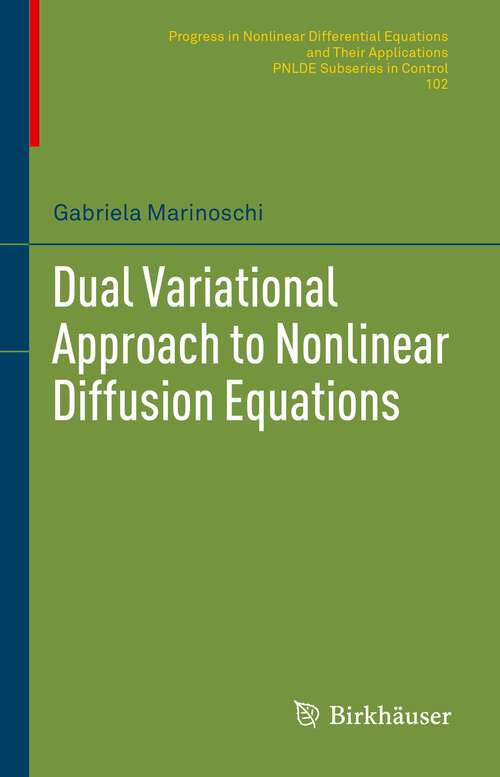 Book cover of Dual Variational Approach to Nonlinear Diffusion Equations (1st ed. 2023) (Progress in Nonlinear Differential Equations and Their Applications #102)