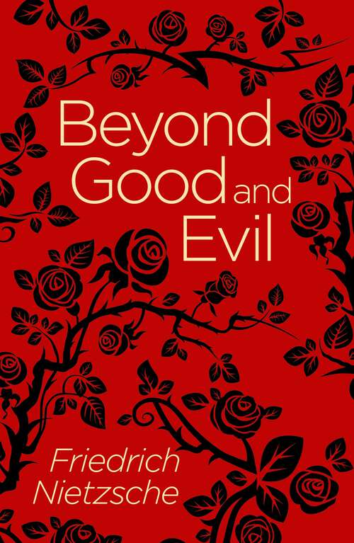 Book cover of Beyond Good and Evil (Arcturus Classics)