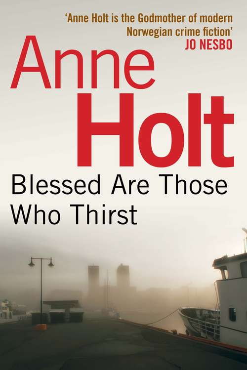 Book cover of Blessed Are Those Who Thirst: Hanne Wilhelmsen Book Two (Main) (Hanne Wilhelmsen Series #2)